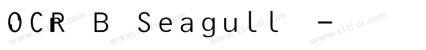 OCR B Seagull字体字体转换